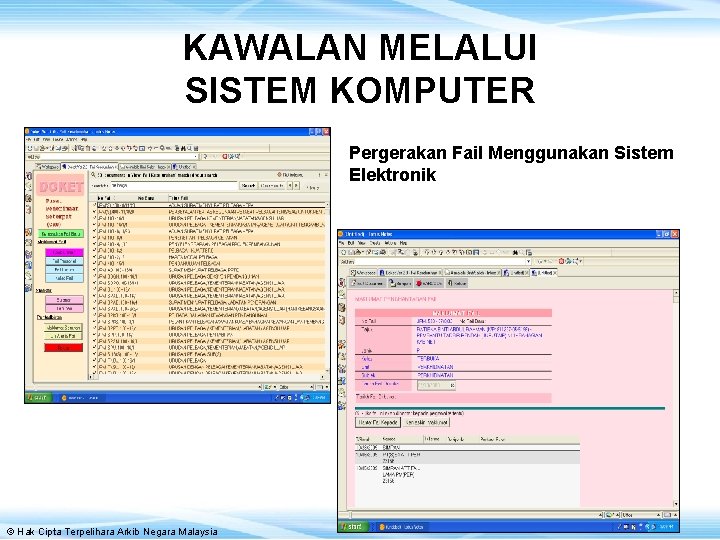 KAWALAN MELALUI SISTEM KOMPUTER Pergerakan Fail Menggunakan Sistem Elektronik 23 © Hak Cipta Terpelihara