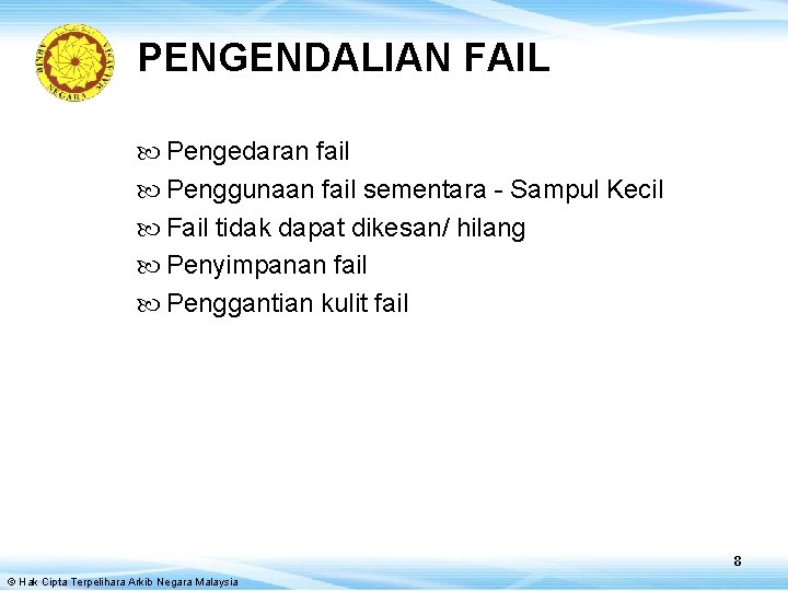 PENGENDALIAN FAIL Pengedaran fail Penggunaan fail sementara - Sampul Kecil Fail tidak dapat dikesan/