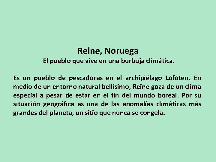 Reine, Noruega El pueblo que vive en una burbuja climática. Es un pueblo de