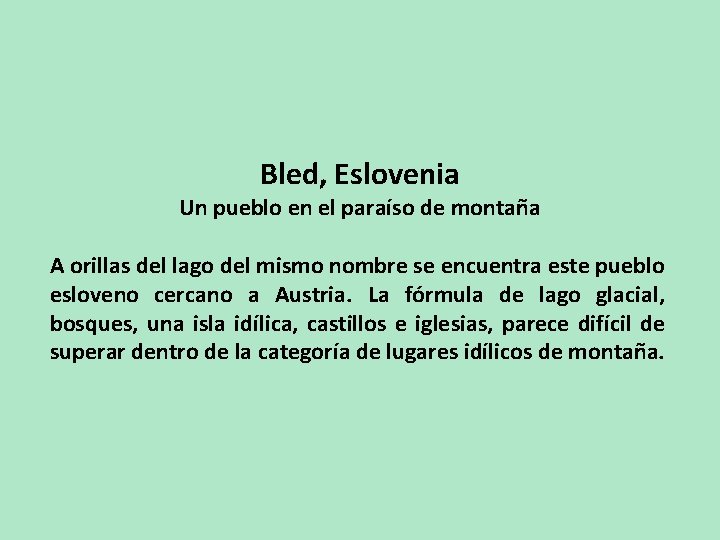 Bled, Eslovenia Un pueblo en el paraíso de montaña A orillas del lago del