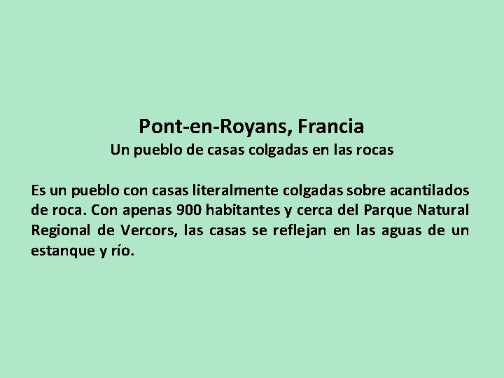 Pont-en-Royans, Francia Un pueblo de casas colgadas en las rocas Es un pueblo con