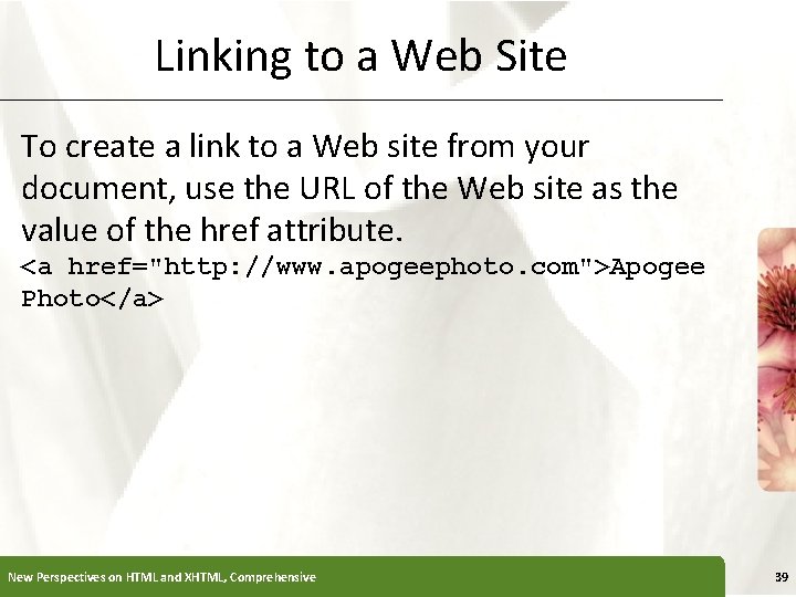 Linking to a Web Site XP To create a link to a Web site