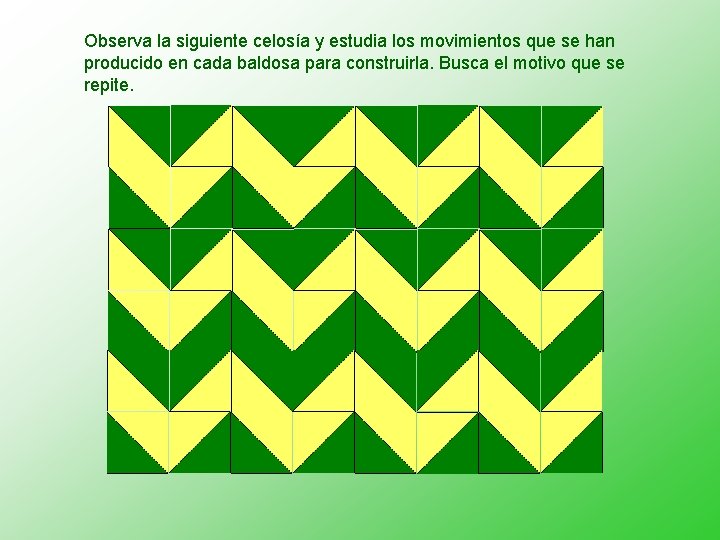 Observa la siguiente celosía y estudia los movimientos que se han producido en cada