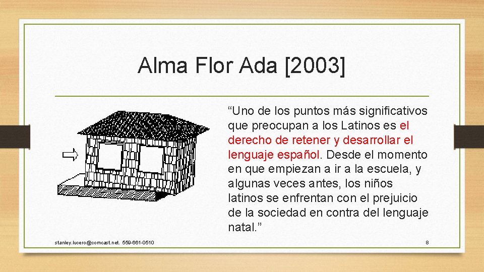 Alma Flor Ada [2003] “Uno de los puntos más significativos que preocupan a los