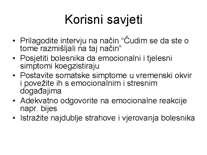 Korisni savjeti • Prilagodite intervju na način “Čudim se da ste o tome razmišljali