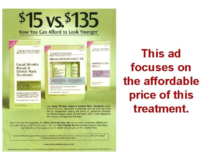 This ad focuses on the affordable price of this treatment. 