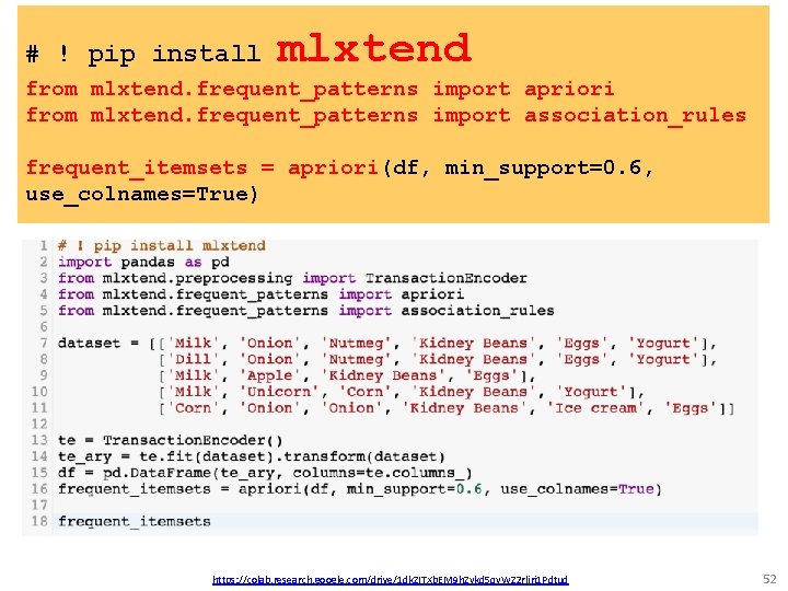 # ! pip install mlxtend from mlxtend. frequent_patterns import apriori from mlxtend. frequent_patterns import