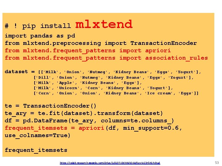 # ! pip install mlxtend import pandas as pd from mlxtend. preprocessing import Transaction.