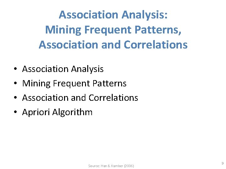 Association Analysis: Mining Frequent Patterns, Association and Correlations • • Association Analysis Mining Frequent