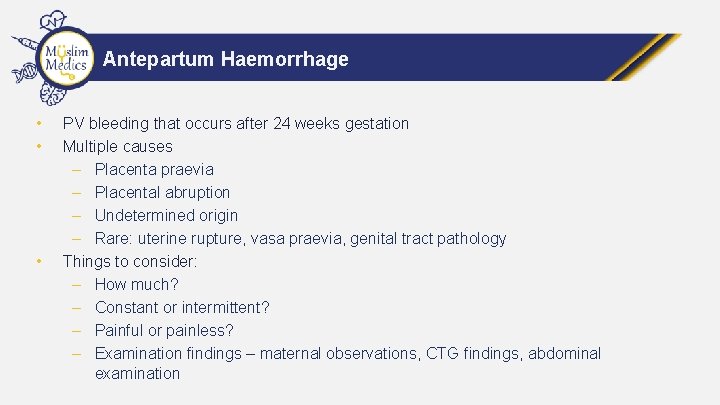 Antepartum Haemorrhage • • • PV bleeding that occurs after 24 weeks gestation Multiple