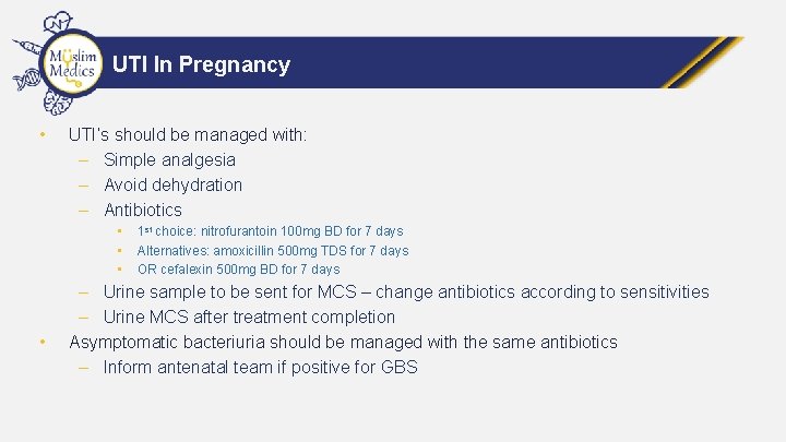 UTI In Pregnancy • UTI’s should be managed with: – Simple analgesia – Avoid