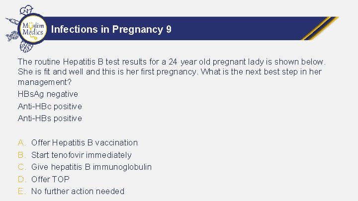 Infections in Pregnancy 9 The routine Hepatitis B test results for a 24 year