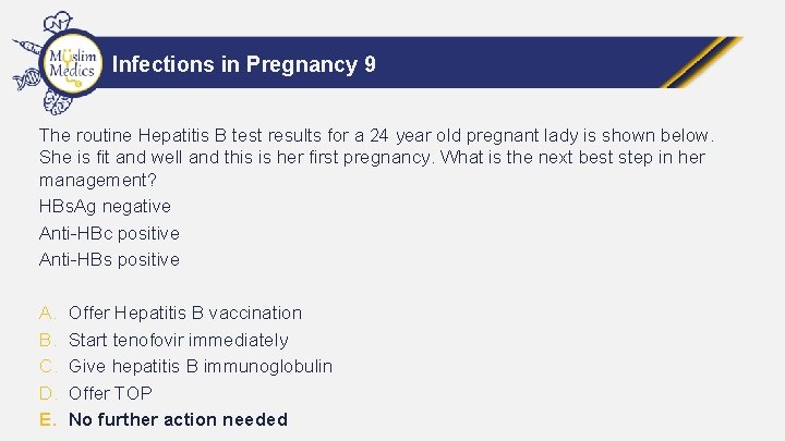 Infections in Pregnancy 9 The routine Hepatitis B test results for a 24 year