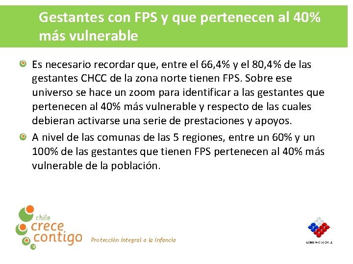 Gestantes con FPS y que pertenecen al 40% más vulnerable Es necesario recordar que,