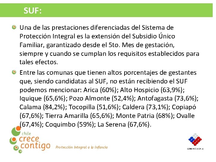 SUF: Una de las prestaciones diferenciadas del Sistema de Protección Integral es la extensión