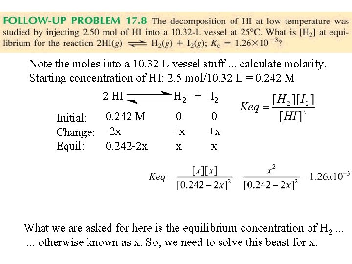 Example Problem: Calculate Concentration Note the moles into a 10. 32 L vessel stuff.