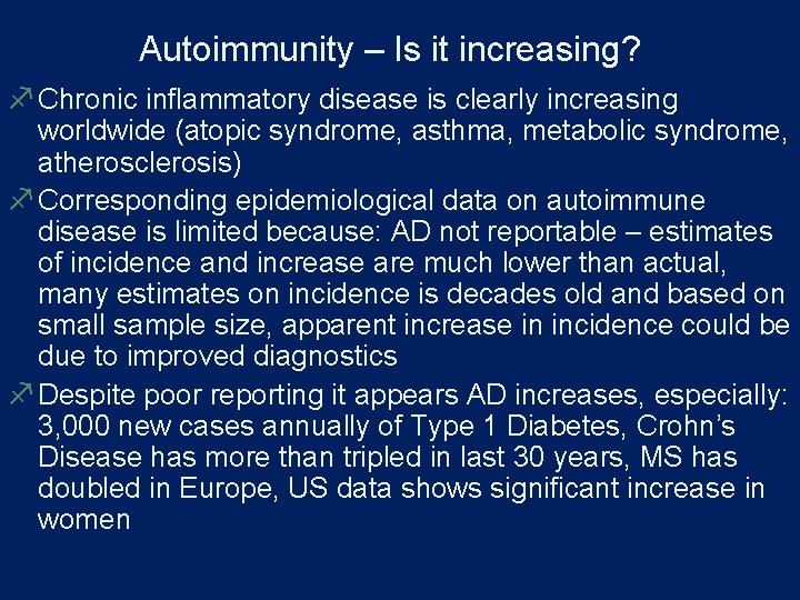 Autoimmunity – Is it increasing? f Chronic inflammatory disease is clearly increasing worldwide (atopic