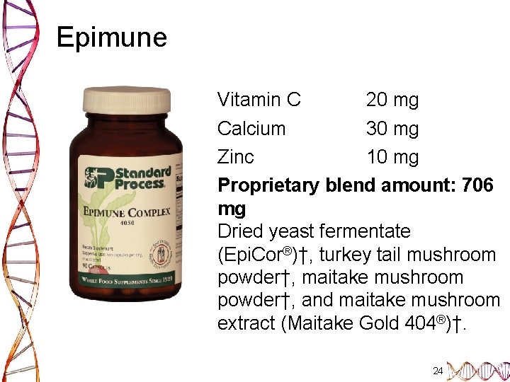 Epimune Vitamin C 20 mg Calcium 30 mg Zinc 10 mg Proprietary blend amount: