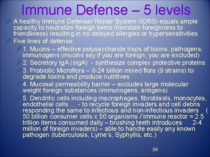 Immune Defense – 5 levels f A healthy Immune Defense/ Repair System (IDRS) equals