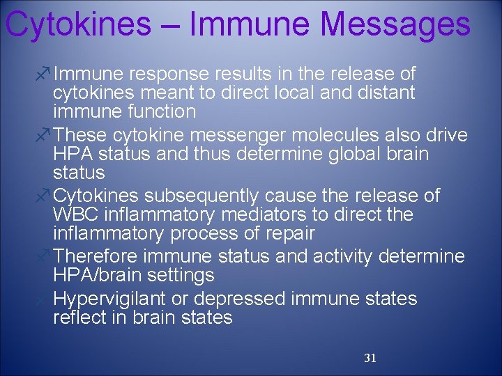 Cytokines – Immune Messages f. Immune response results in the release of cytokines meant
