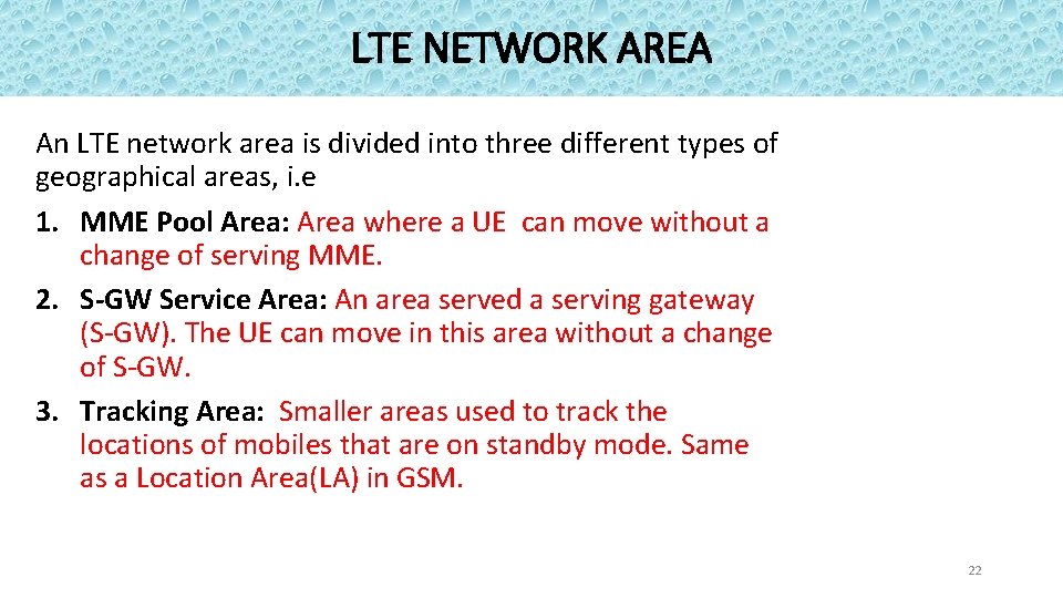 LTE NETWORK AREA An LTE network area is divided into three different types of