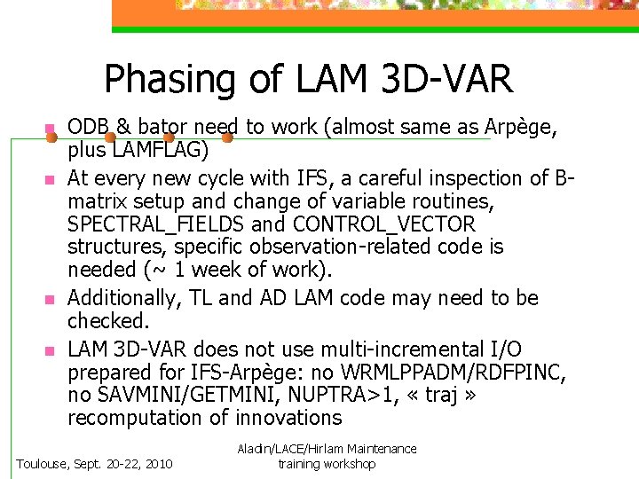 Phasing of LAM 3 D-VAR n n ODB & bator need to work (almost