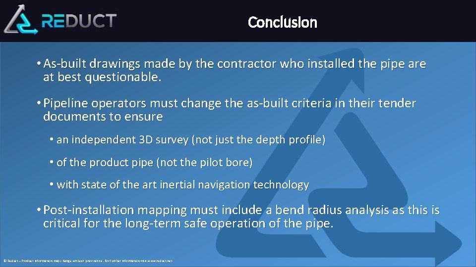 Conclusion • As-built drawings made by the contractor who installed the pipe are at