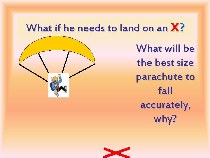 x What if he needs to land on an ? What will be the