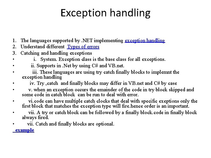 Exception handling 1. The languages supported by. NET implementing exception handling 2. Understand different Exception handling 1. The languages supported by. NET implementing exception handling 2. Understand different