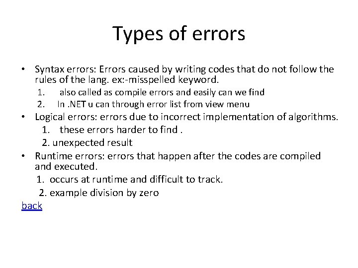 Types of errors • Syntax errors: Errors caused by writing codes that do not Types of errors • Syntax errors: Errors caused by writing codes that do not