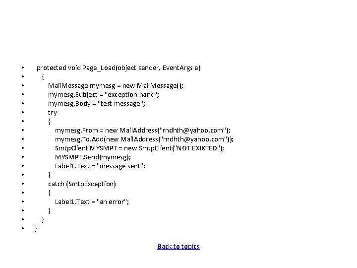 • • • • • protected void Page_Load(object sender, Event. Args e) { • • • • • protected void Page_Load(object sender, Event. Args e) {