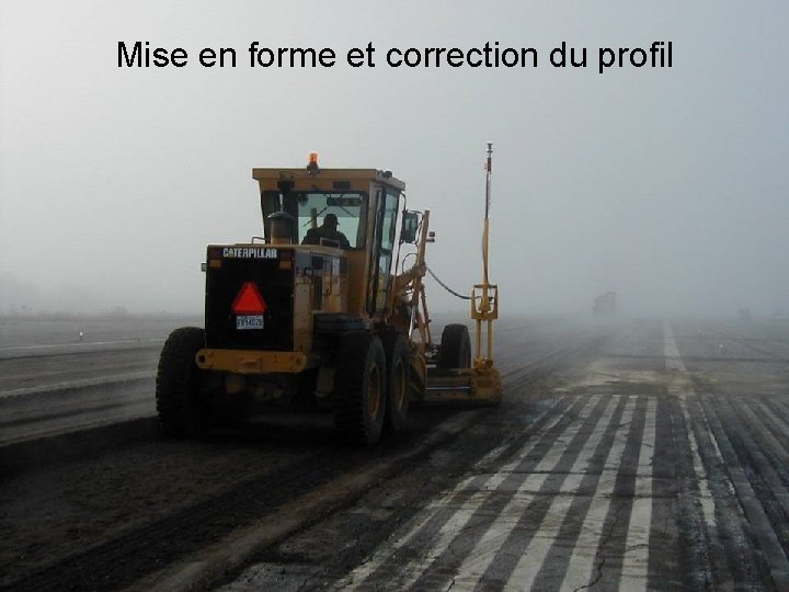 Mise en forme et correction du profil 