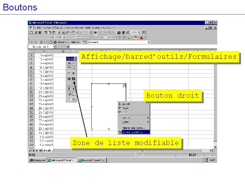 Boutons Affichage/barred’outils/Formulaires Bouton droit Zone de liste modifiable 