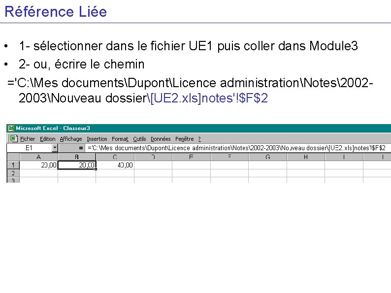 Référence Liée • 1 - sélectionner dans le fichier UE 1 puis coller dans