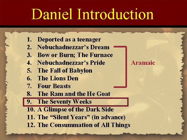 Daniel Introduction 1. 2. 3. 4. 5. 6. 7. 8. 9. 10. 11. 12.