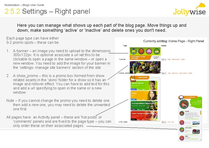Nickelodeon – Blogs User Guide 2. 5. 2 Settings – Right panel Here you