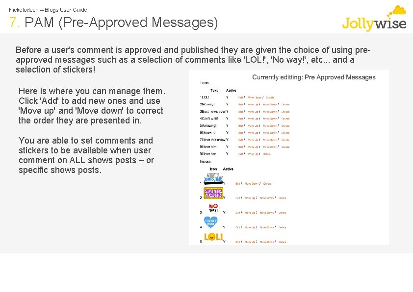 Nickelodeon – Blogs User Guide 7. PAM (Pre-Approved Messages) Before a user's comment is