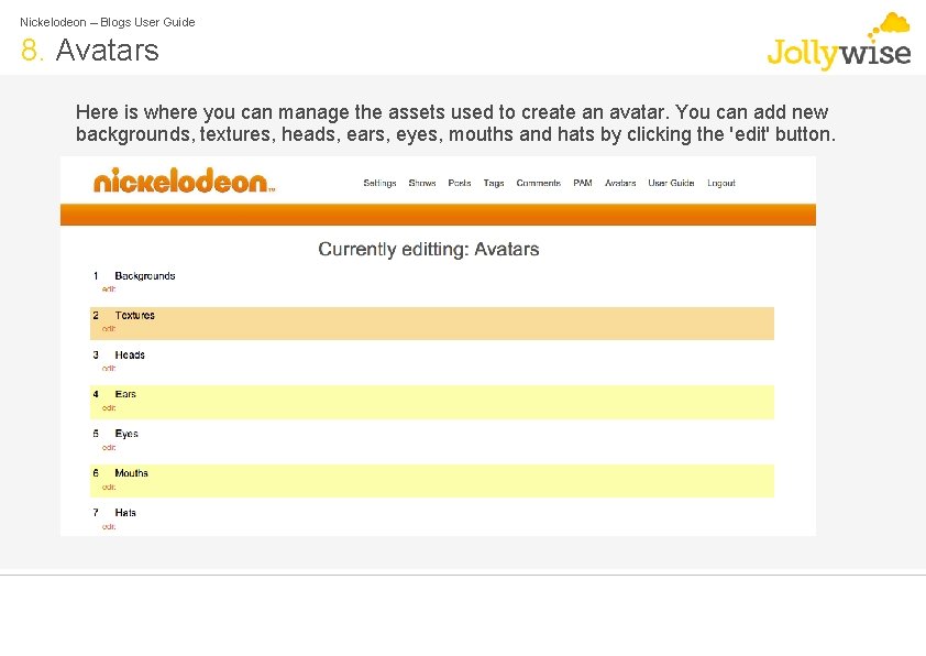 Nickelodeon – Blogs User Guide 8. Avatars Here is where you can manage the