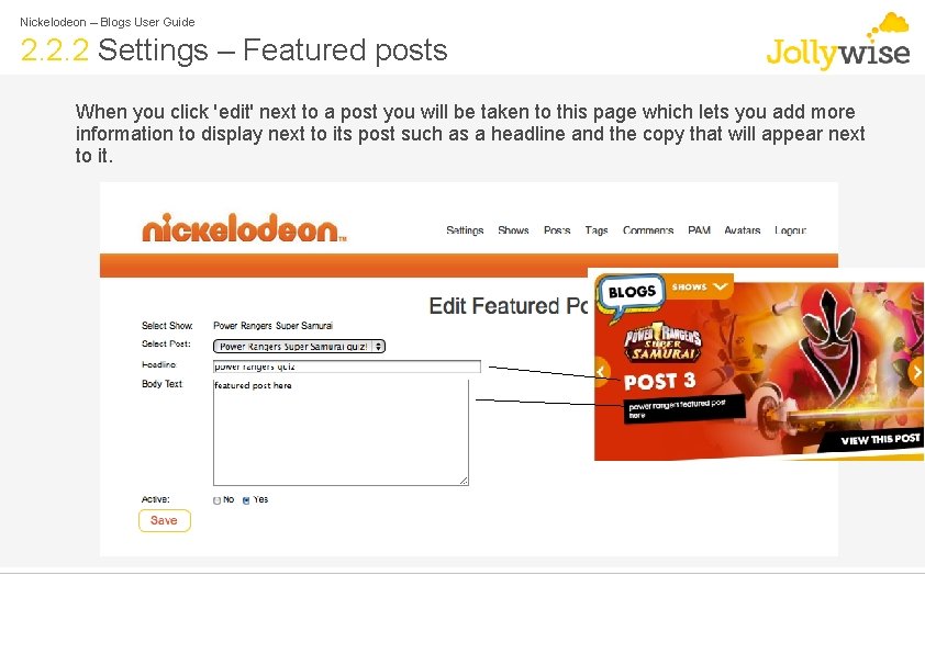 Nickelodeon – Blogs User Guide 2. 2. 2 Settings – Featured posts When you