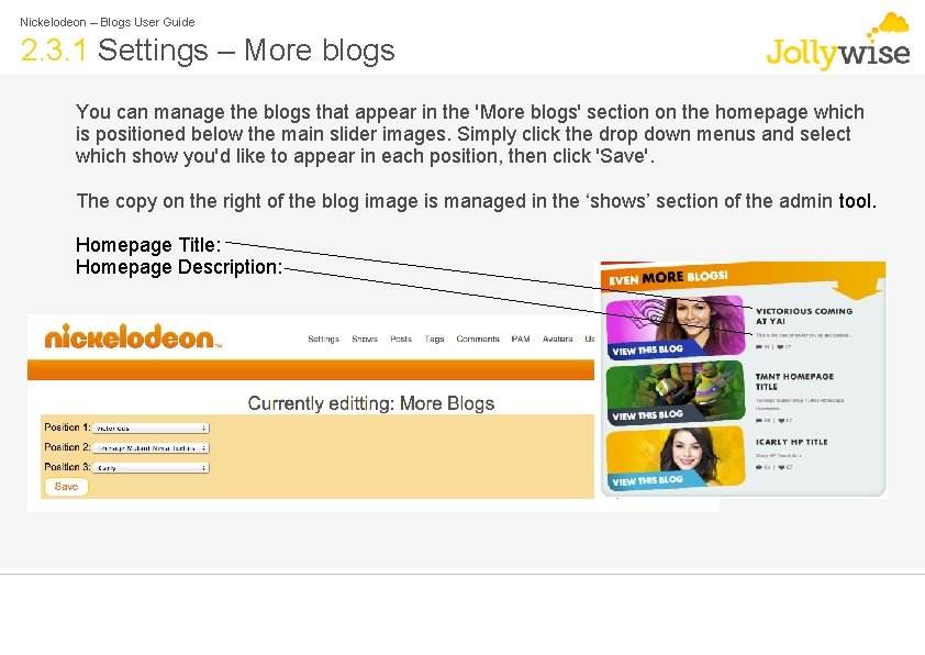 Nickelodeon – Blogs User Guide 2. 3. 1 Settings – More blogs You can