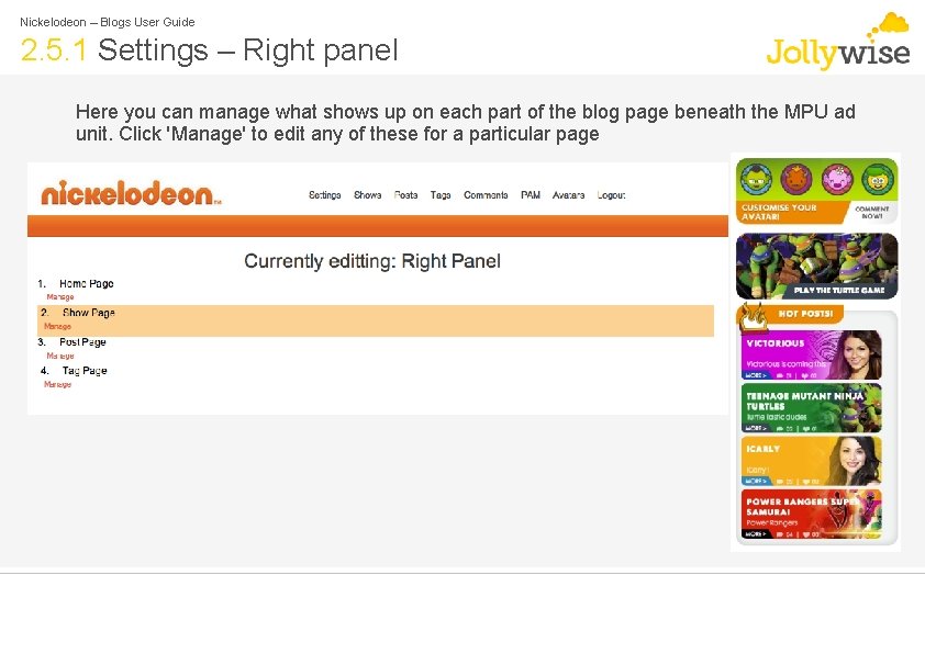 Nickelodeon – Blogs User Guide 2. 5. 1 Settings – Right panel Here you