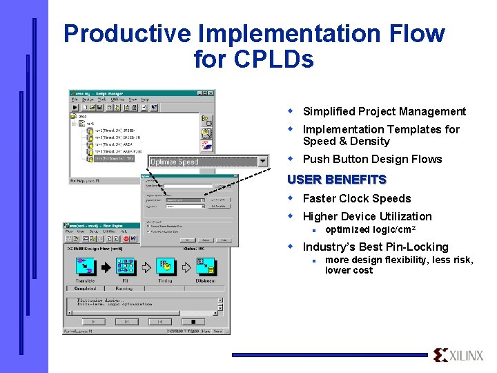 Productive Implementation Flow for CPLDs w Simplified Project Management w Implementation Templates for Speed