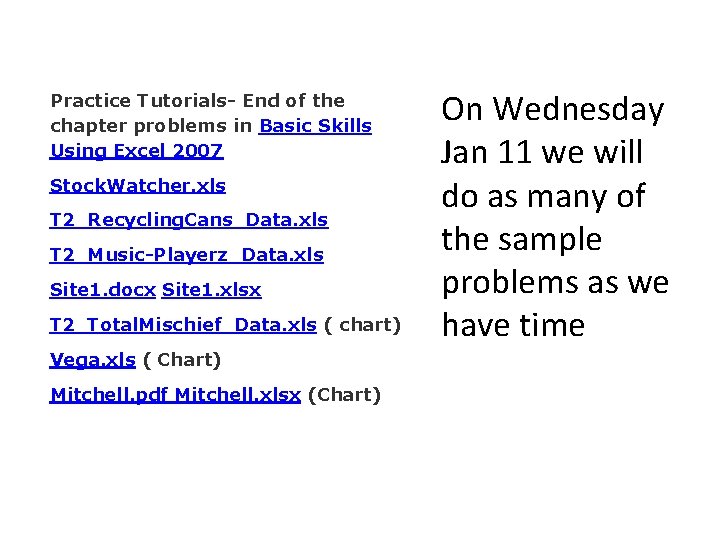 Practice Tutorials- End of the chapter problems in Basic Skills Using Excel 2007 Stock.