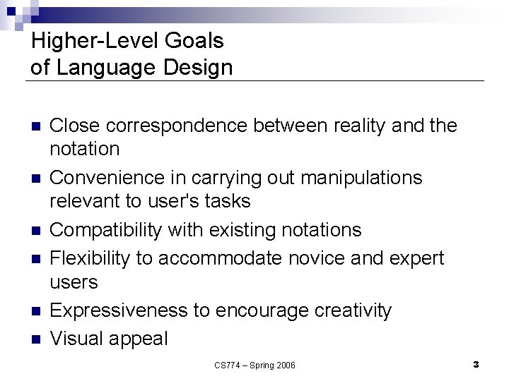 Higher-Level Goals of Language Design n n n Close correspondence between reality and the Higher-Level Goals of Language Design n n n Close correspondence between reality and the