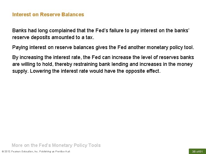 Interest on Reserve Balances Banks had long complained that the Fed’s failure to pay