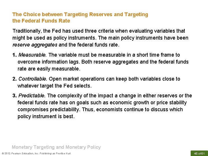 The Choice between Targeting Reserves and Targeting the Federal Funds Rate Traditionally, the Fed