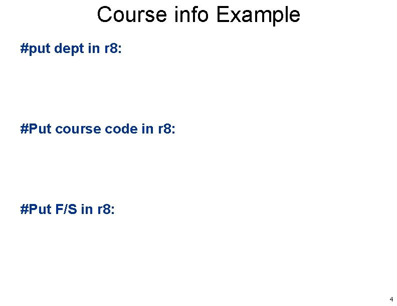 Course info Example #put dept in r 8: #Put course code in r 8: