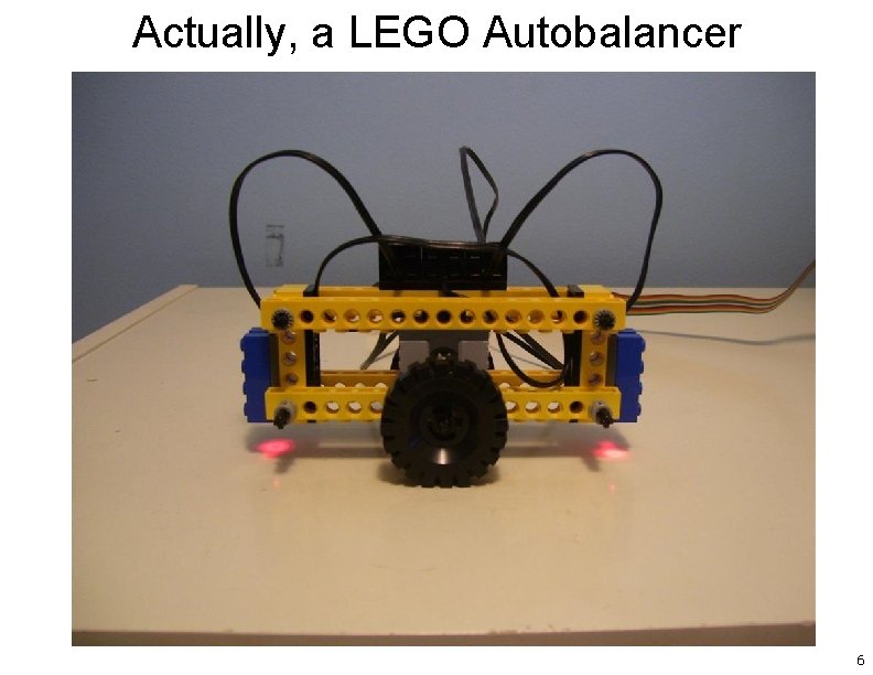 Actually, a LEGO Autobalancer 6 