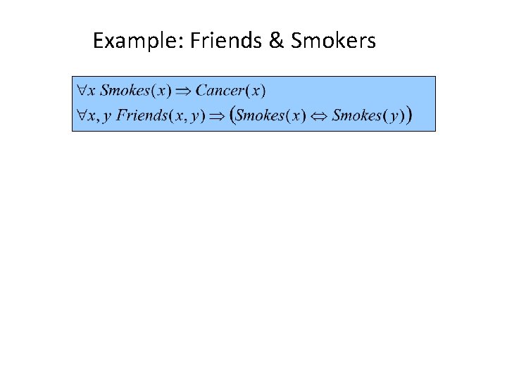 Example: Friends & Smokers 