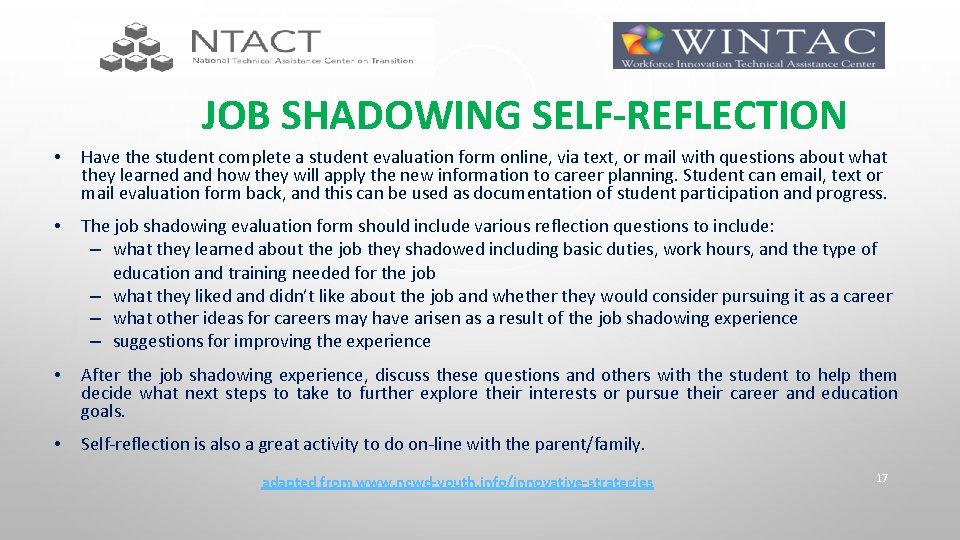 JOB SHADOWING SELF-REFLECTION • Have the student complete a student evaluation form online, via